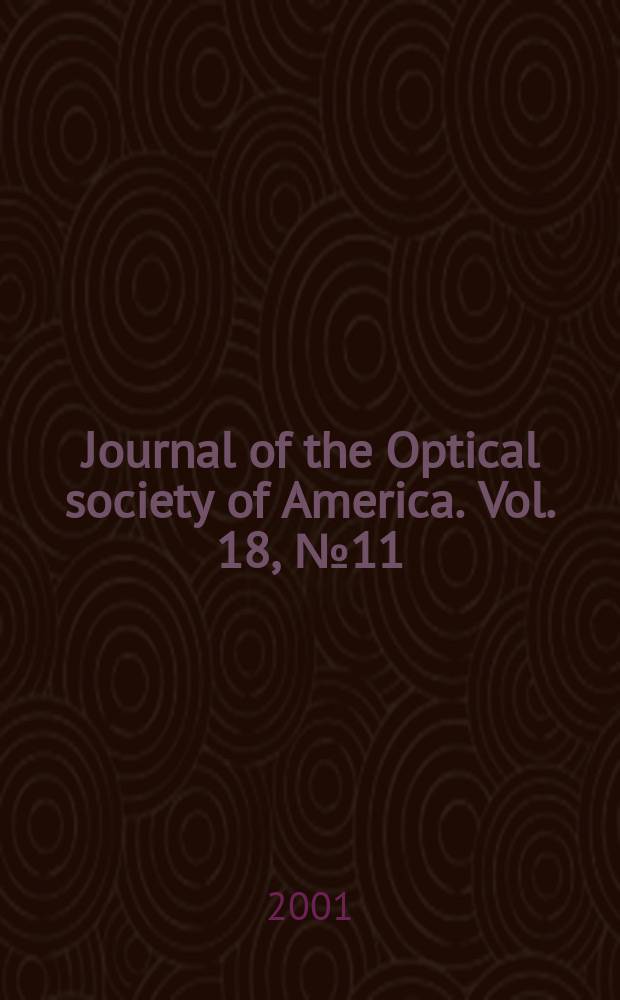 Journal of the Optical society of America. Vol. 18, № 11