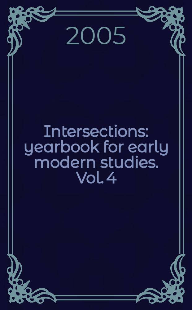 Intersections : yearbook for early modern studies. Vol. 4:2004 : Cognition and the book = Познания и книга