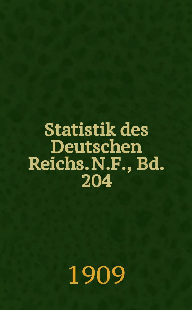 Statistik des Deutschen Reichs. [N.F.], Bd. 204 : Berufs- und Betriebszählung vom 12. Juni 1907 = Профессиональная статистика . Деление 3. Население Пруссии по основной и второй профессии