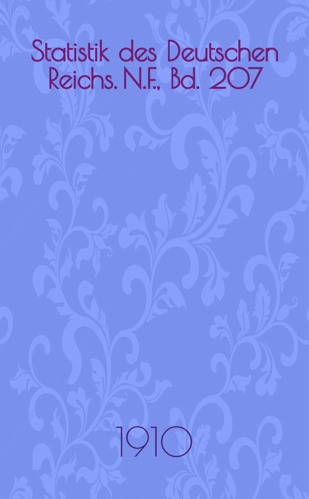 Statistik des Deutschen Reichs. [N.F.], Bd. 207 : Berufs- und Betriebszählung vom 12. Juni 1907 = Профессиональная статистика. Деление6 Большие города