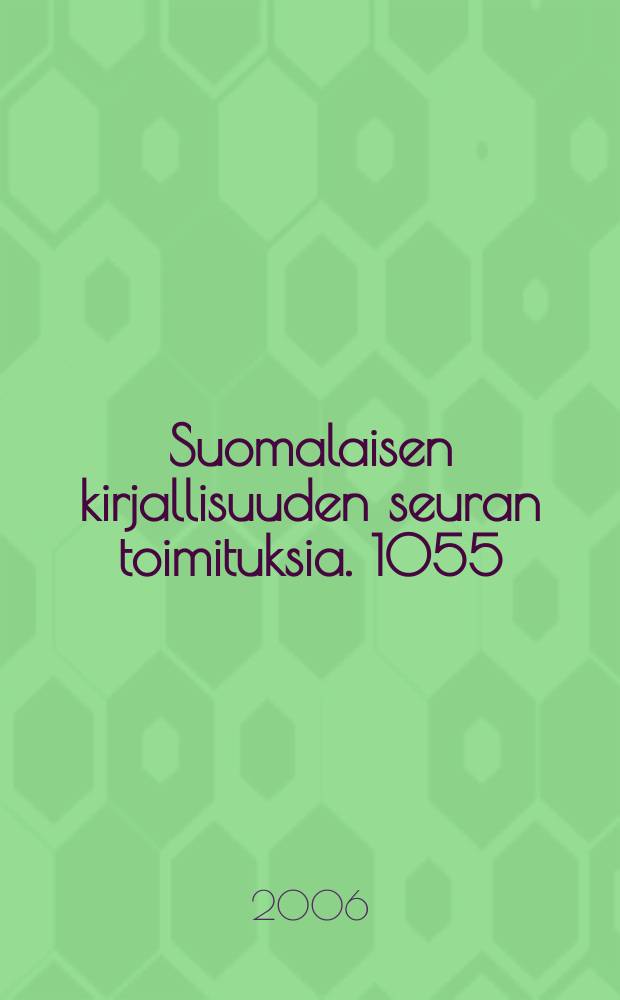 Suomalaisen kirjallisuuden seuran toimituksia. 1055:1 : Metsäteollisuuden maa