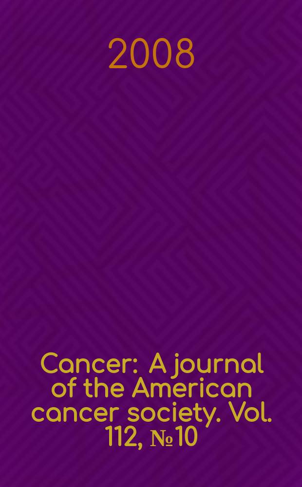 Cancer : A journal of the American cancer society. Vol. 112, № 10