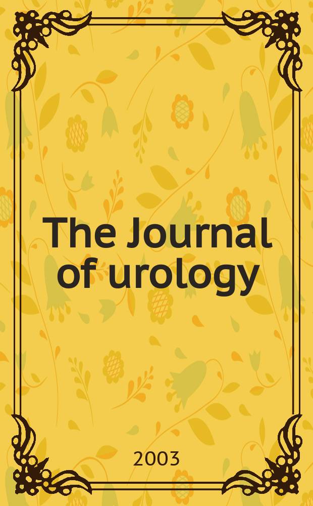 The Journal of urology : Offiс. organ of the Amer. urological assoc. 2003 к vol. 169, № 4, suppl.