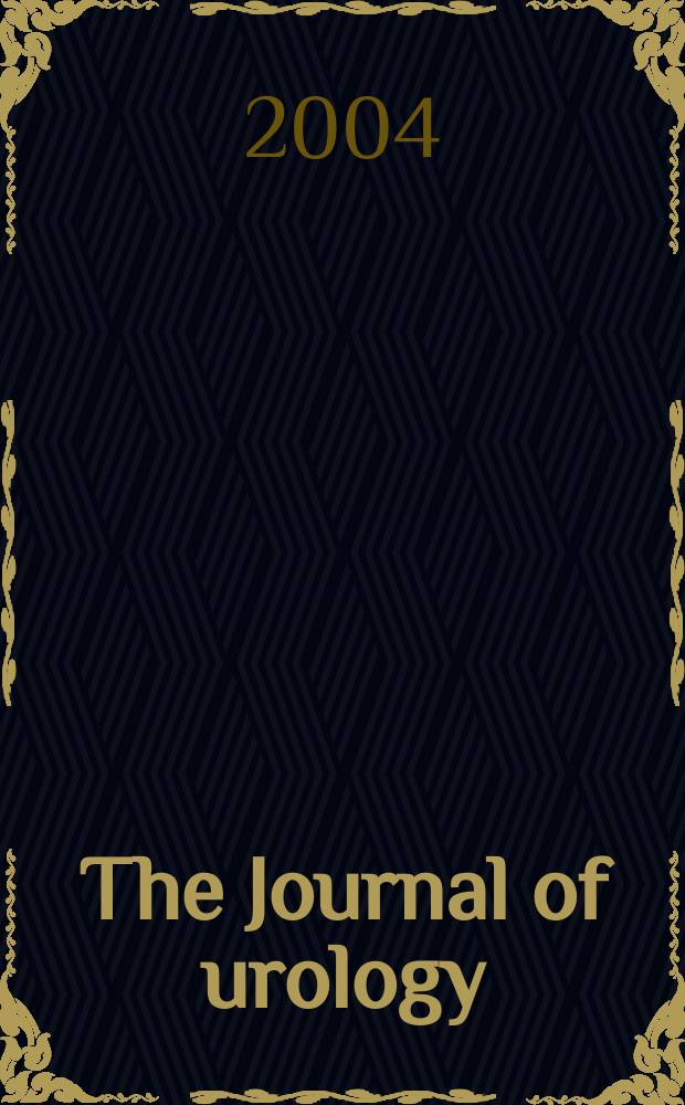 The Journal of urology : Offiс. organ of the Amer. urological assoc. 2004 к vol. 171, № 4, suppl.