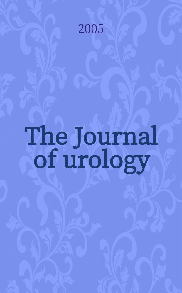 The Journal of urology : Offiс. organ of the Amer. urological assoc. 2005 к vol. 173, № 4, suppl.