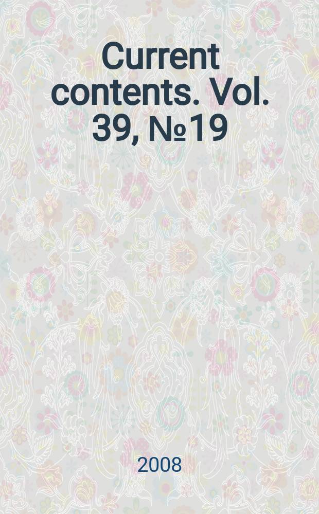 Current contents. Vol. 39, № 19