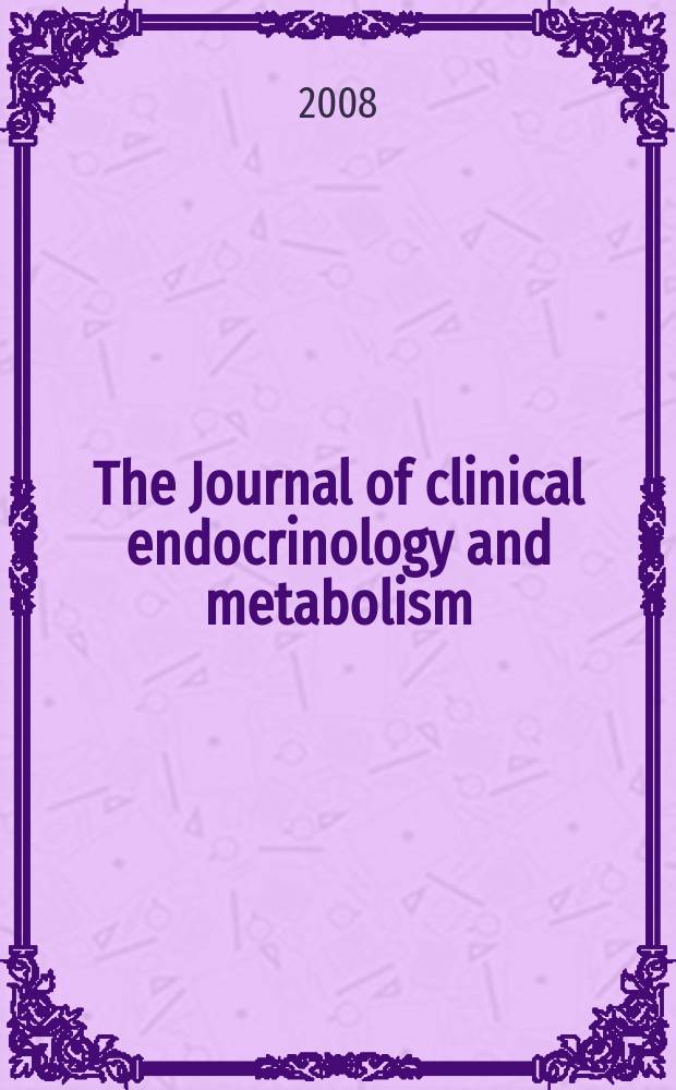 The Journal of clinical endocrinology and metabolism : Official journal of the Endocrine society. Vol. 93, № 2