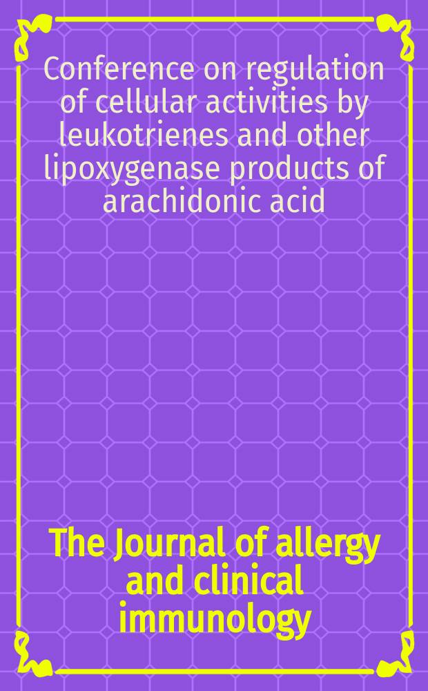 The Journal of allergy and clinical immunology : Including "Allergy abstracts" Offic. organ of Amer. acad. of allergy. Vol.74, №3, pt.2 : Proceedings