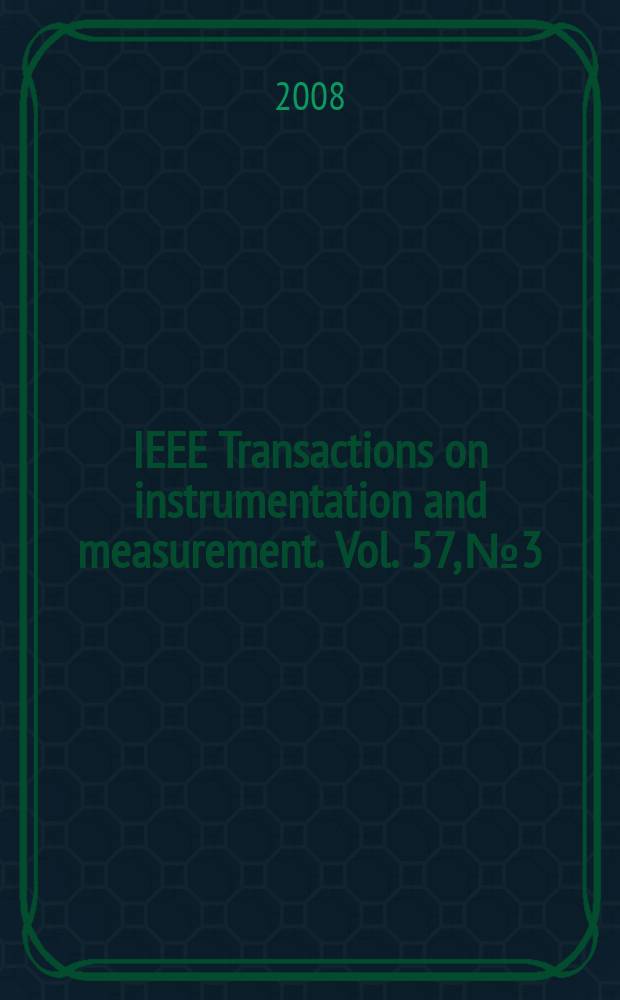 IEEE Transactions on instrumentation and measurement. Vol. 57, № 3