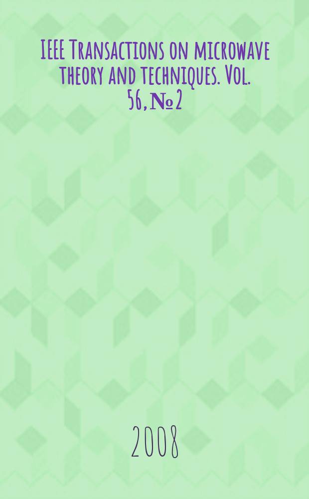 IEEE Transactions on microwave theory and techniques. Vol. 56, № 2