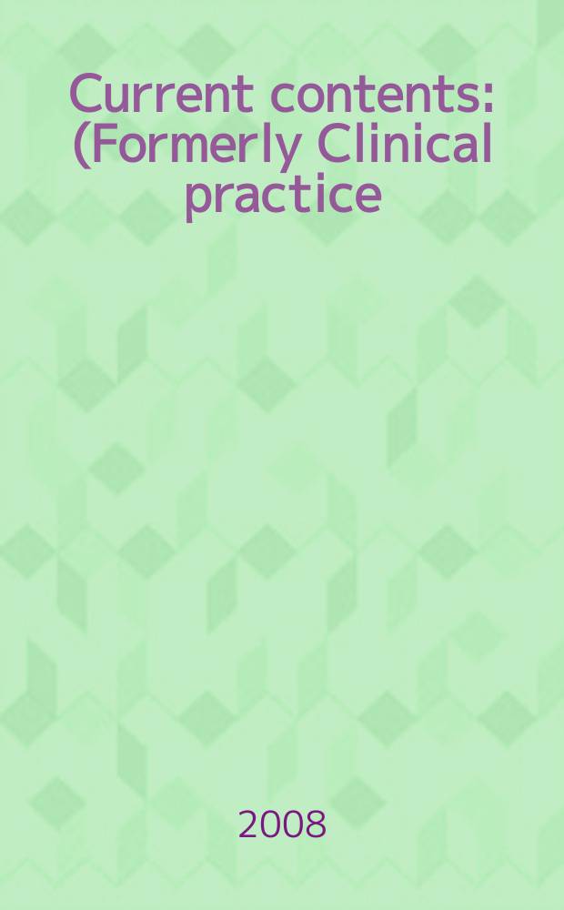 Current contents : (Formerly Clinical practice). Vol. 36, № 20