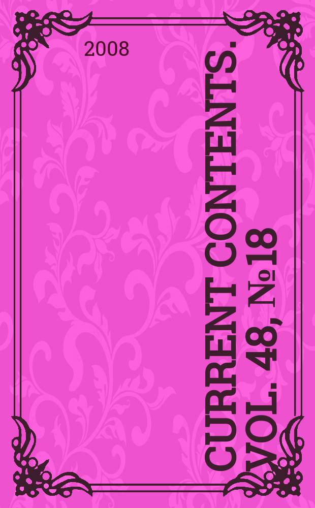 Current contents. Vol. 48, № 18