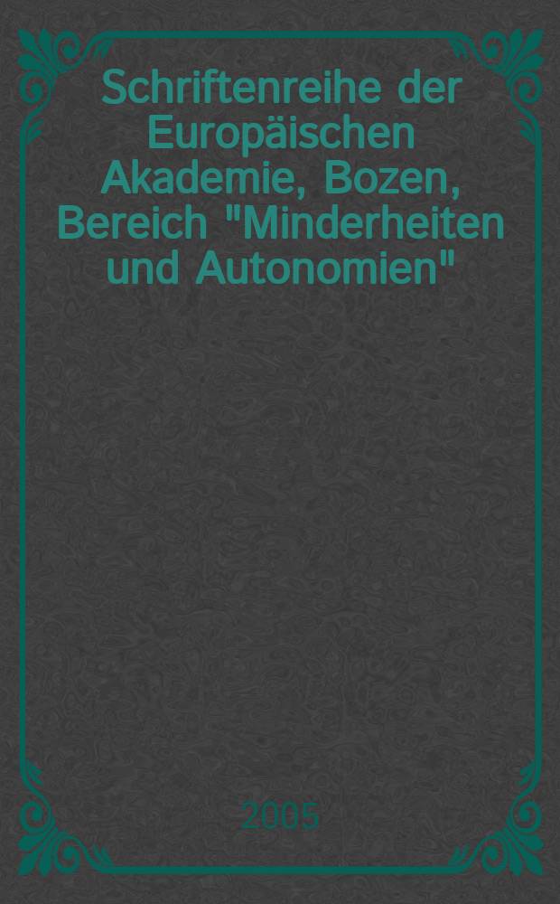 Schriftenreihe der Europ&auml;ischen Akademie , Bozen, Bereich "Minderheiten und Autonomien" = Серия Европейской Академии в Бозене