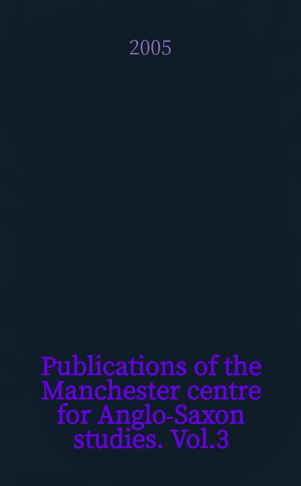 Publications of the Manchester centre for Anglo-Saxon studies. Vol.3 : King Harold II and the Bayeux tapestry