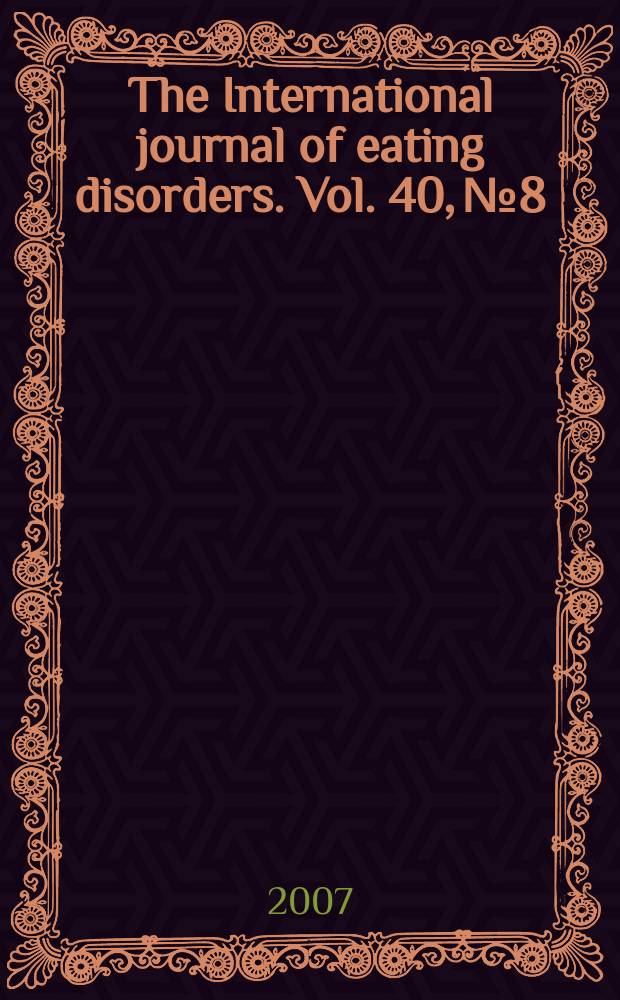 The International journal of eating disorders. Vol. 40, № 8