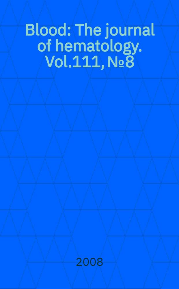 Blood : The journal of hematology. Vol.111, № 8