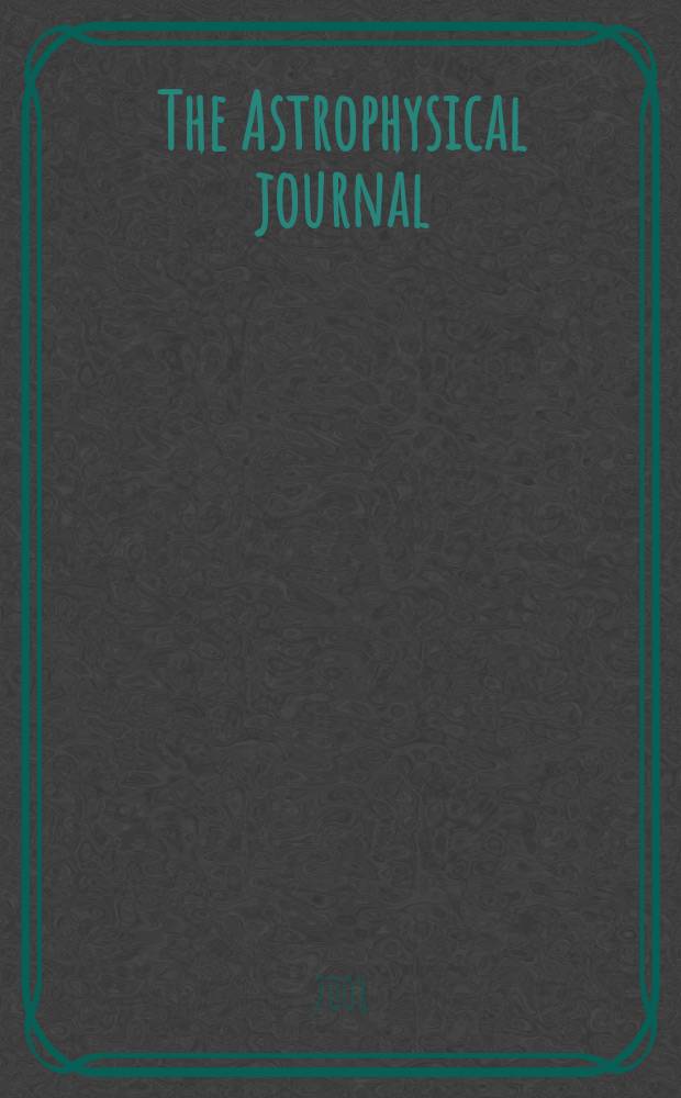 The Astrophysical journal : An international review of spectroscopy and astronomical physics. Vol. 679, № 1, pt 1
