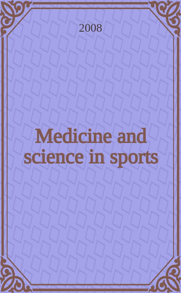 Medicine and science in sports : Official journal of the American college of sports medicine. Vol. 40, № 5