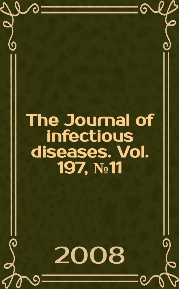 The Journal of infectious diseases. Vol. 197, № 11
