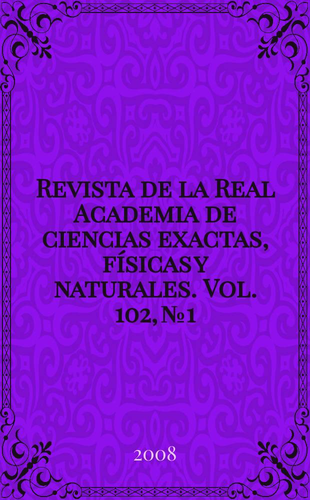 Revista de la Real Academia de ciencias exactas, físicas y naturales. Vol. 102, № 1 : Perspectivas interdisciplinares en topología