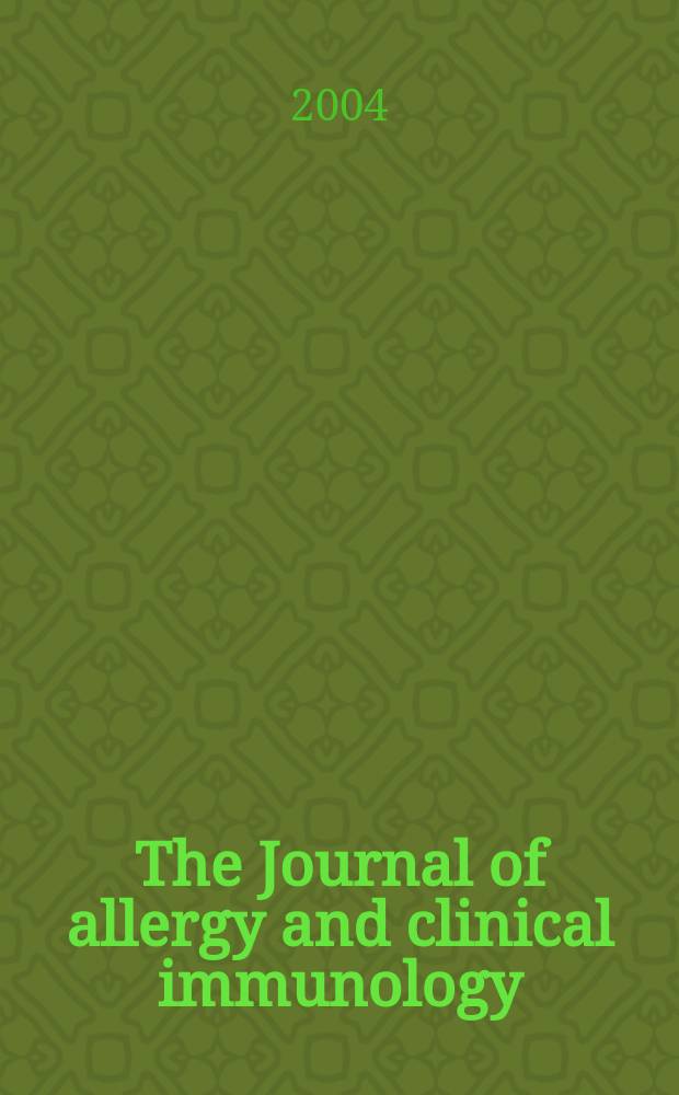 The Journal of allergy and clinical immunology : Including "Allergy abstracts" Offic. organ of Amer. acad. of allergy. Vol. 113, № 5