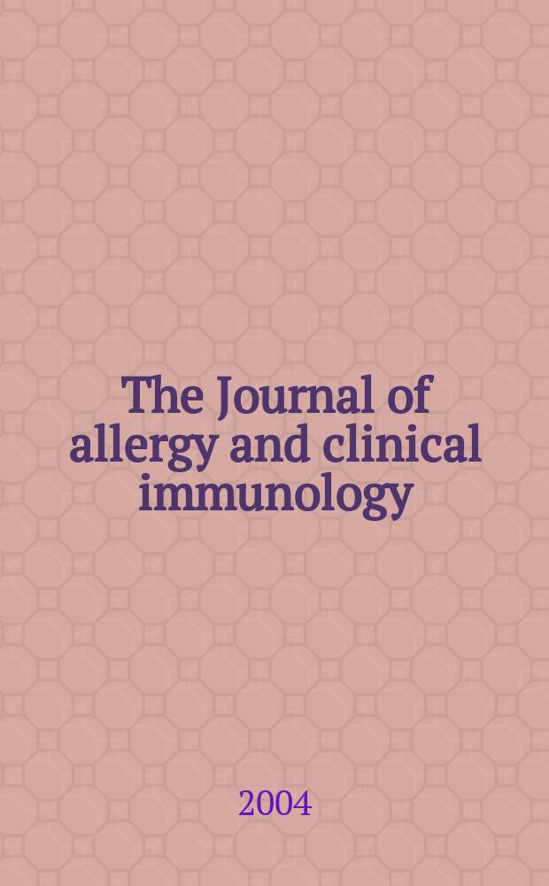 The Journal of allergy and clinical immunology : Including "Allergy abstracts" Offic. organ of Amer. acad. of allergy. Vol. 113, № 6