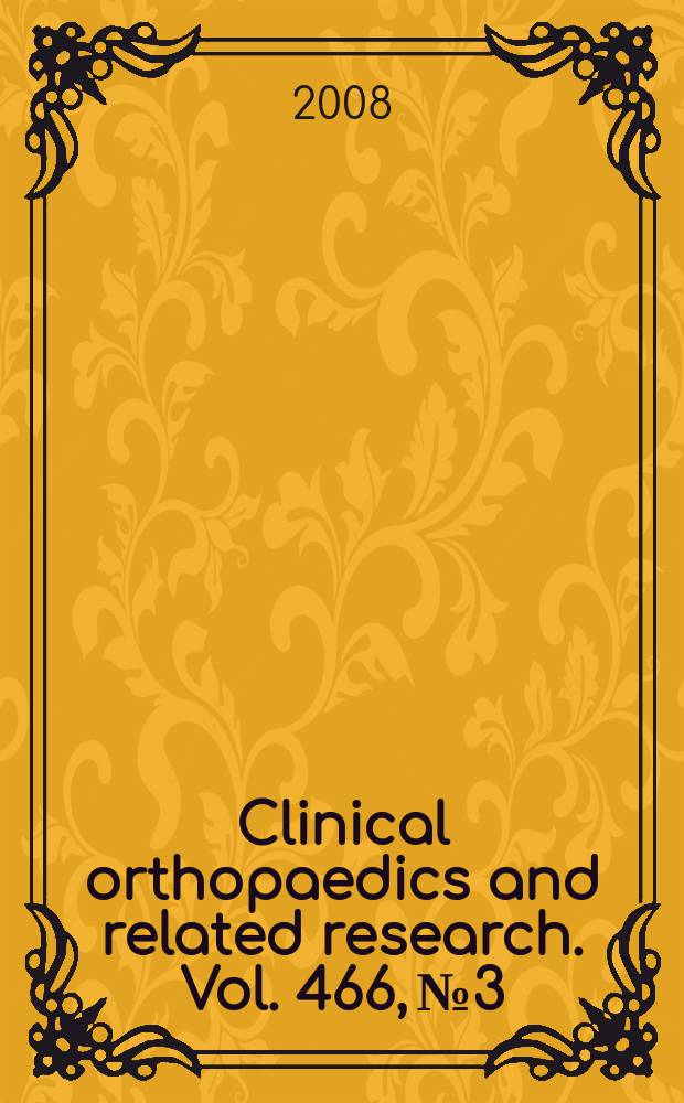 Clinical orthopaedics and related research. Vol. 466, № 3