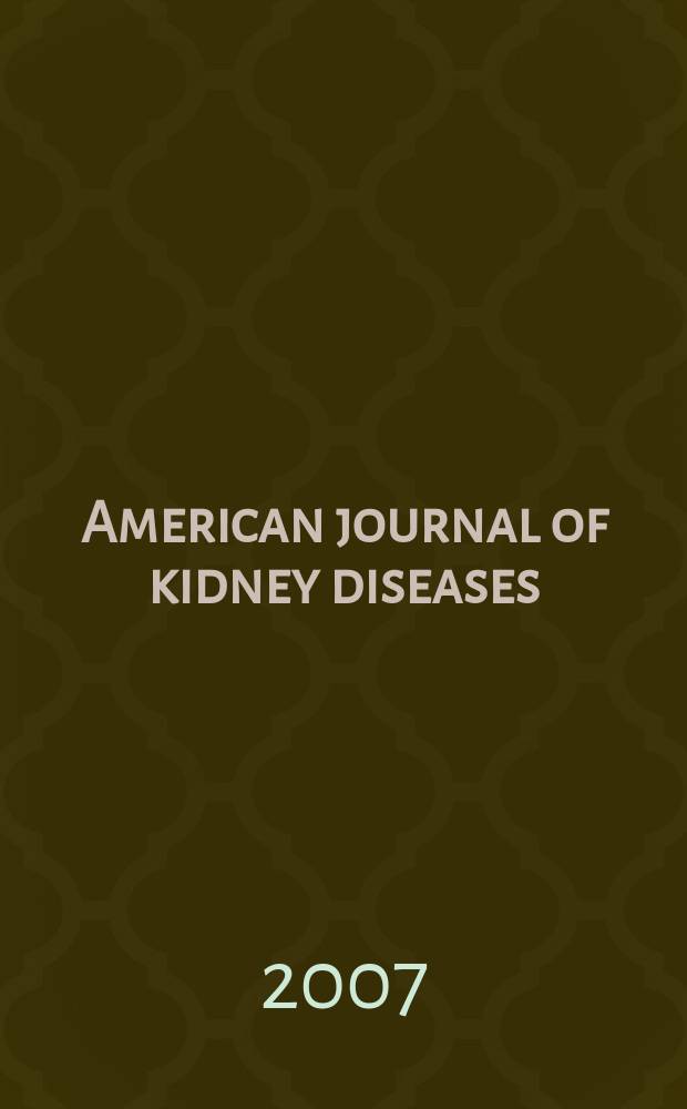 American journal of kidney diseases : The offic. journal of the Nat. kidney foundation. Vol. 49, № 2