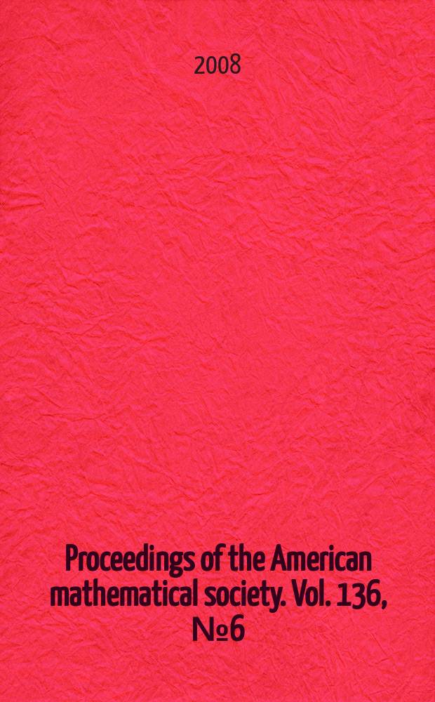 Proceedings of the American mathematical society. Vol. 136, № 6(588)