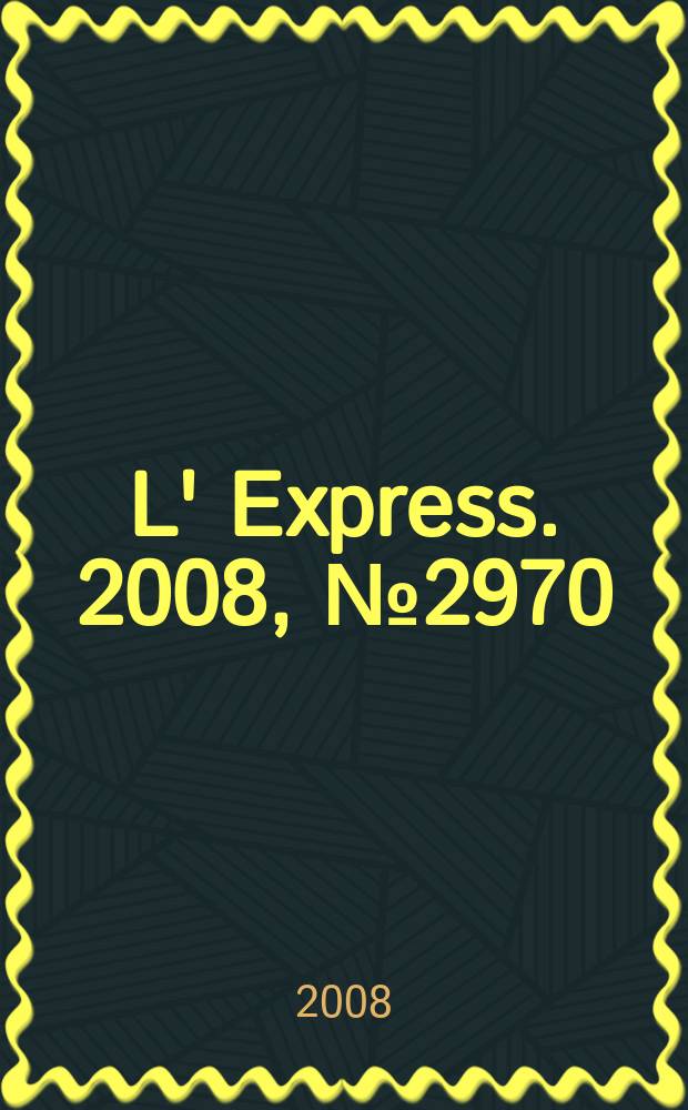 L' Express. 2008, № 2970