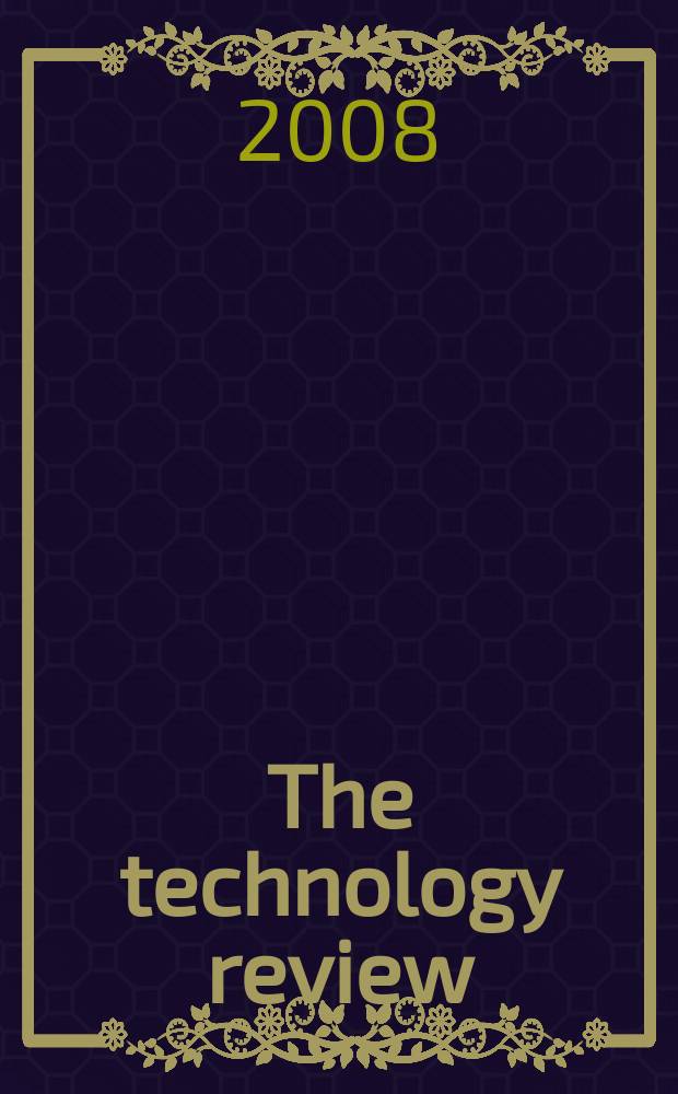 The technology review : Ed. at the Massachusetts inst. of technology. Vol.111, № 2