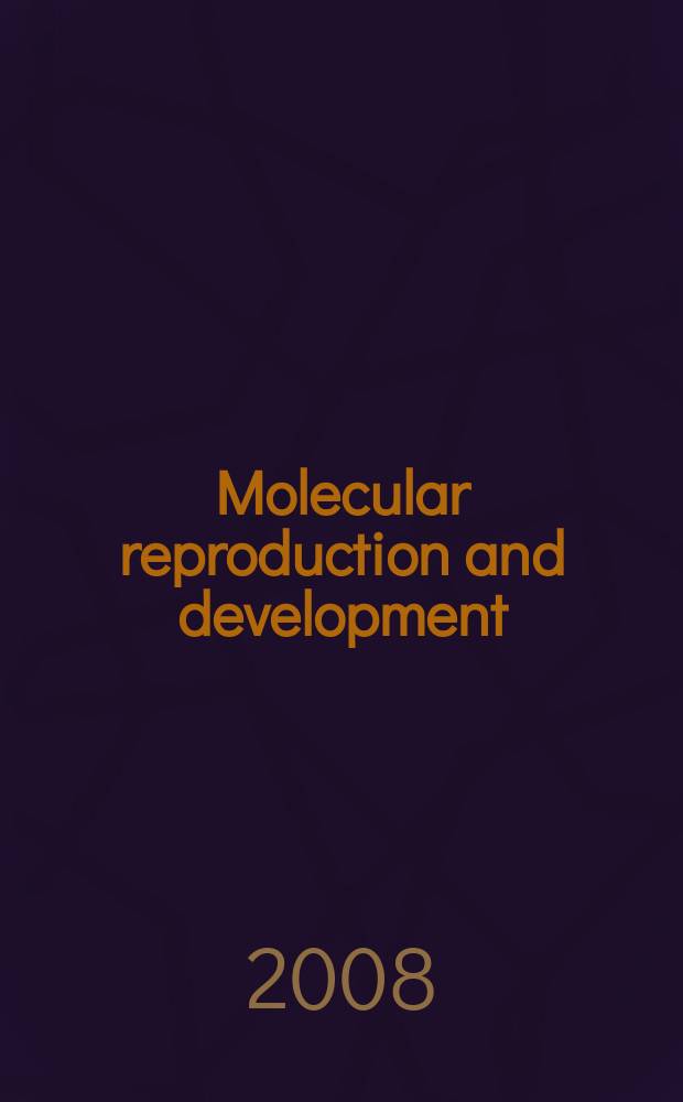 Molecular reproduction and development : Incorporating Gamete research. Vol. 75, № 3