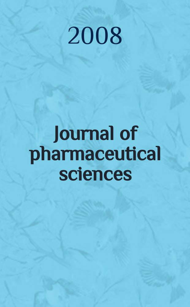 Journal of pharmaceutical sciences : Formerly Scientific edition, Journal of the American pharmaceutical association. Vol. 97, № 1