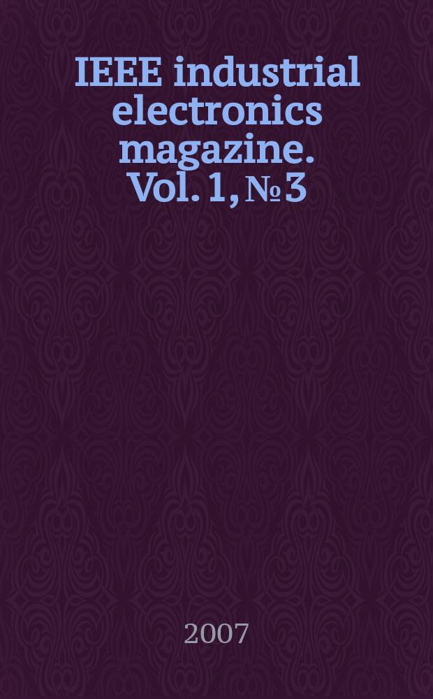 IEEE industrial electronics magazine. Vol. 1, № 3