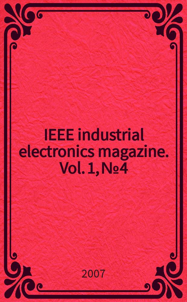 IEEE industrial electronics magazine. Vol. 1, № 4