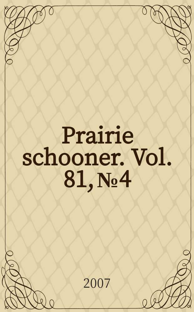 Prairie schooner. Vol. 81, № 4