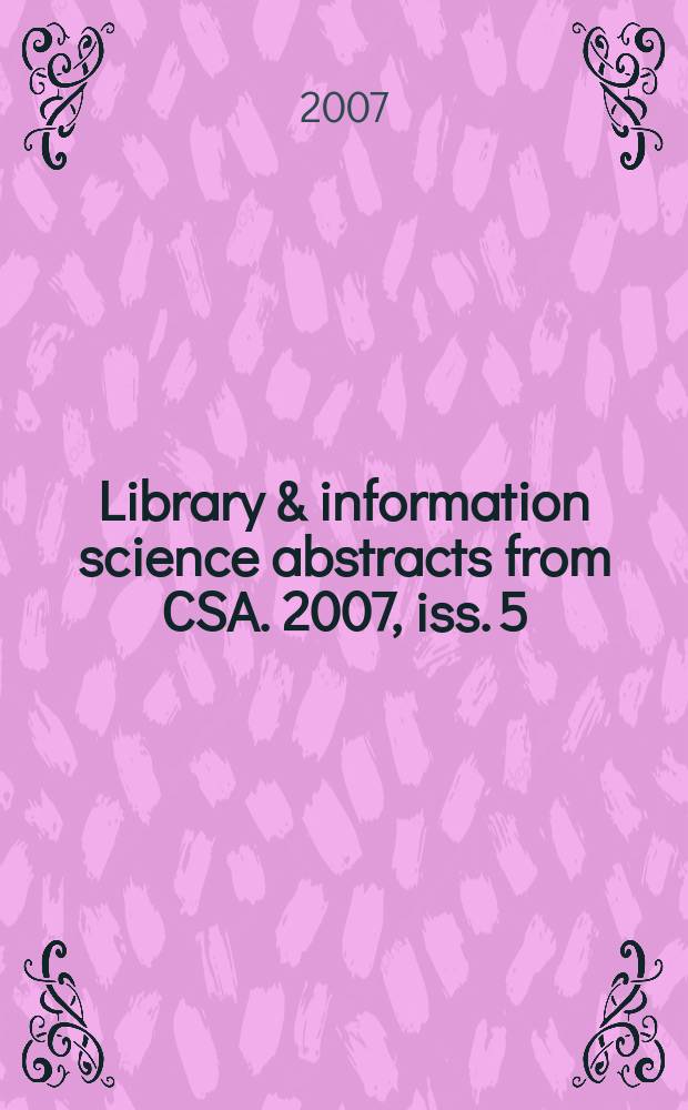 Library & information science abstracts from CSA. 2007, iss. 5