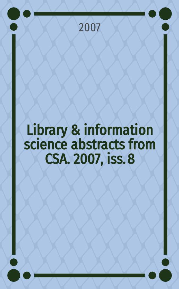 Library & information science abstracts from CSA. 2007, iss. 8