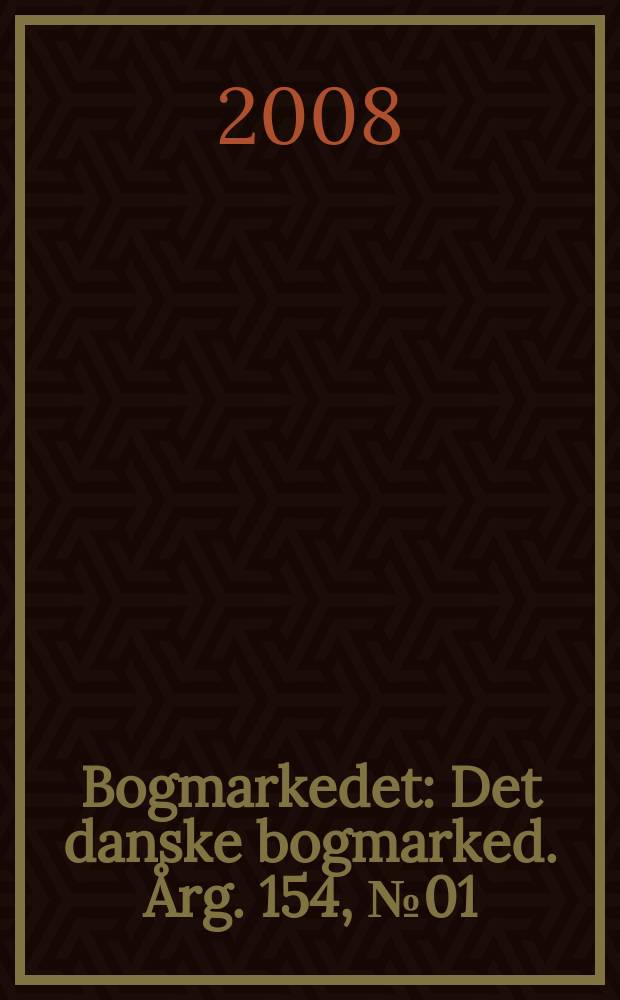 Bogmarkedet : Det danske bogmarked. Årg. 154, № 01