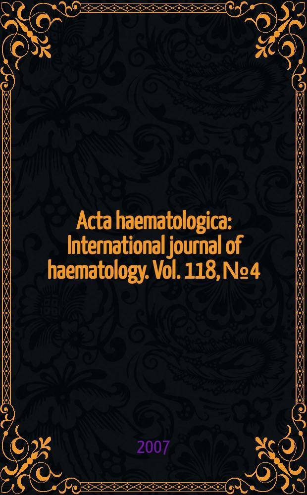 Acta haematologica : International journal of haematology. Vol. 118, № 4