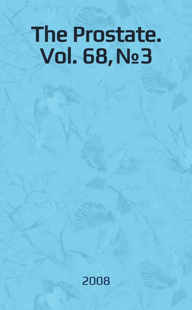 The Prostate. Vol. 68, № 3