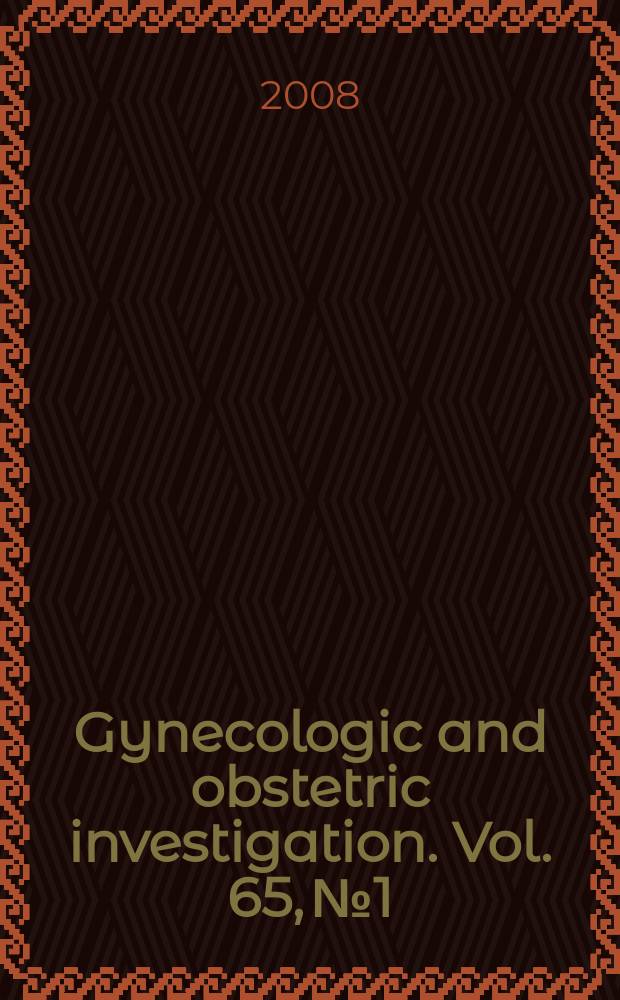 Gynecologic and obstetric investigation. Vol. 65, № 1