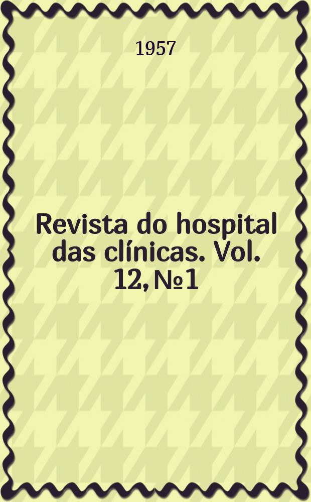 Revista do hospital das clínicas. Vol. 12, № 1