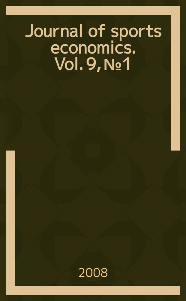 Journal of sports economics. Vol. 9, № 1