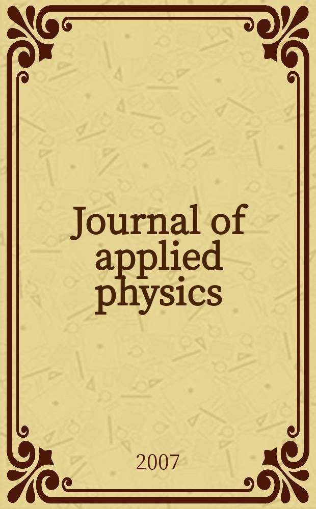 Journal of applied physics : (Formerly "Physics"). Vol. 102, № 11