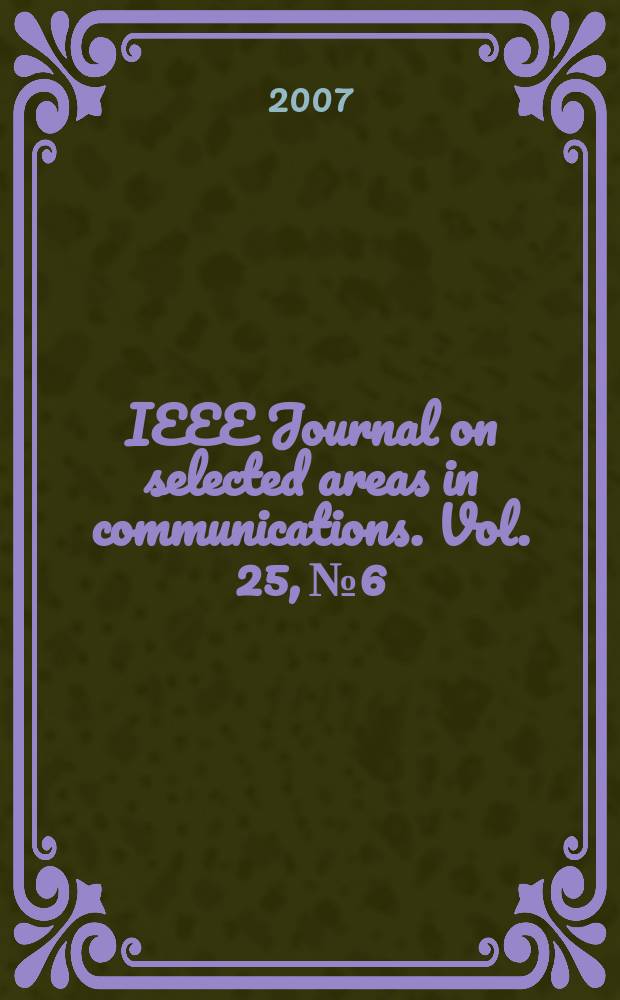 IEEE Journal on selected areas in communications. Vol. 25, № 6