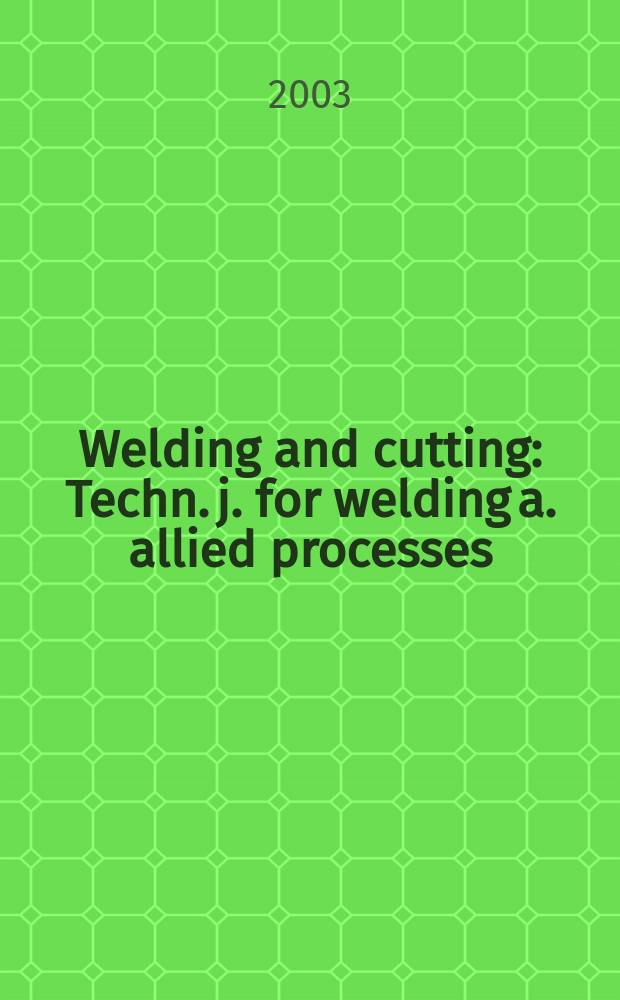 Welding and cutting : Techn. j. for welding a. allied processes