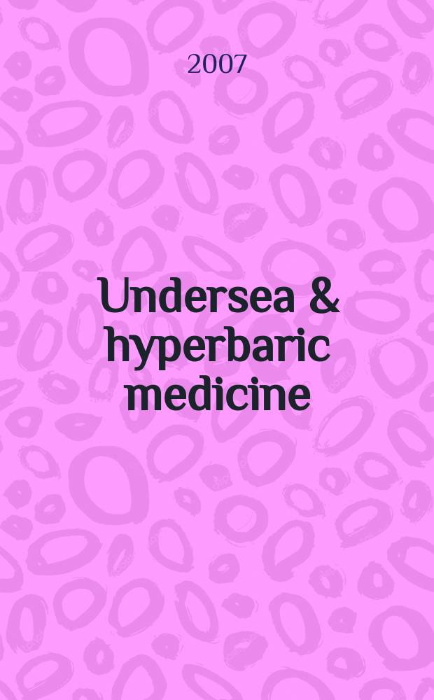 Undersea & hyperbaric medicine : Journal of the Undersea and hyperbaric med. soc. Vol. 34, № 6
