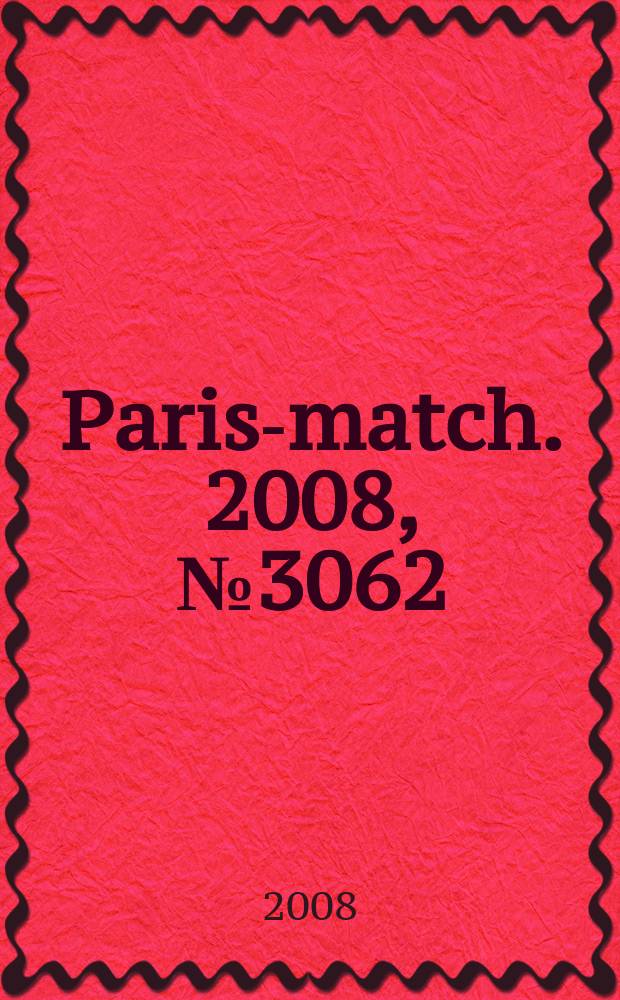 Paris-match. 2008, № 3062