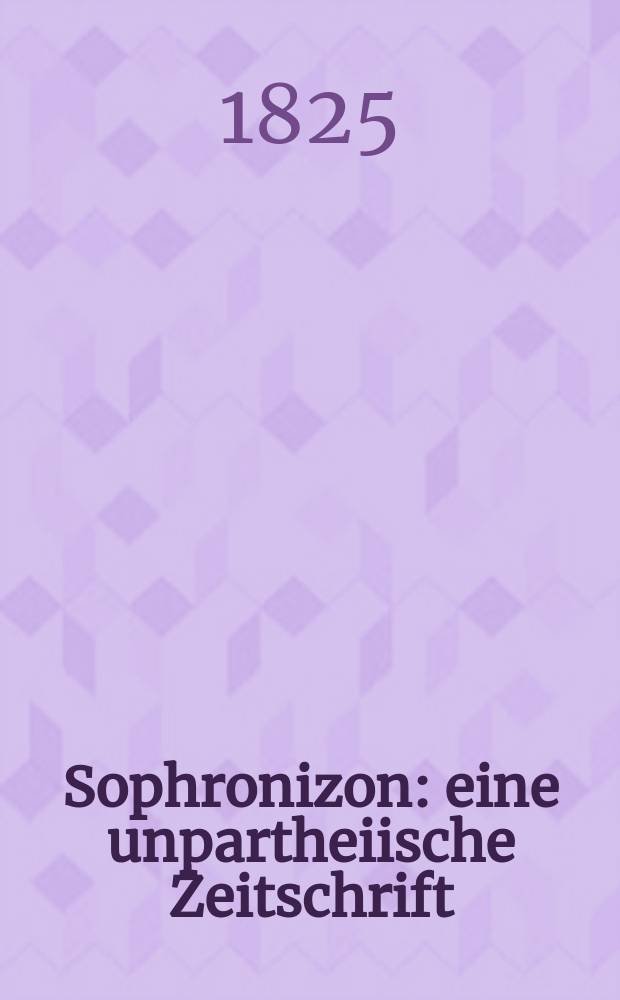 Sophronizon : eine unpartheiische Zeitschrift
